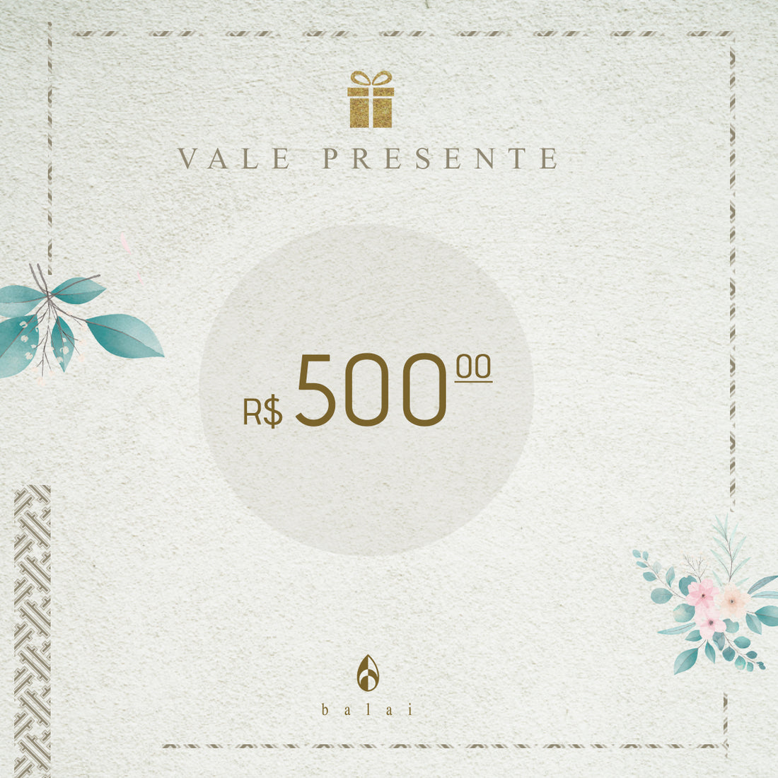 Vale Presente R$ 500,00